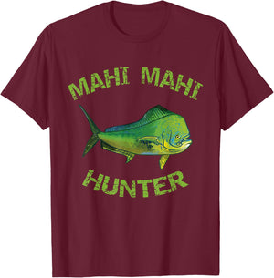 Mahi Mahi Hunter | Mahi Fishing | Dorado | Mahi Mahi T-Shirt - T-Shirt | Maroon