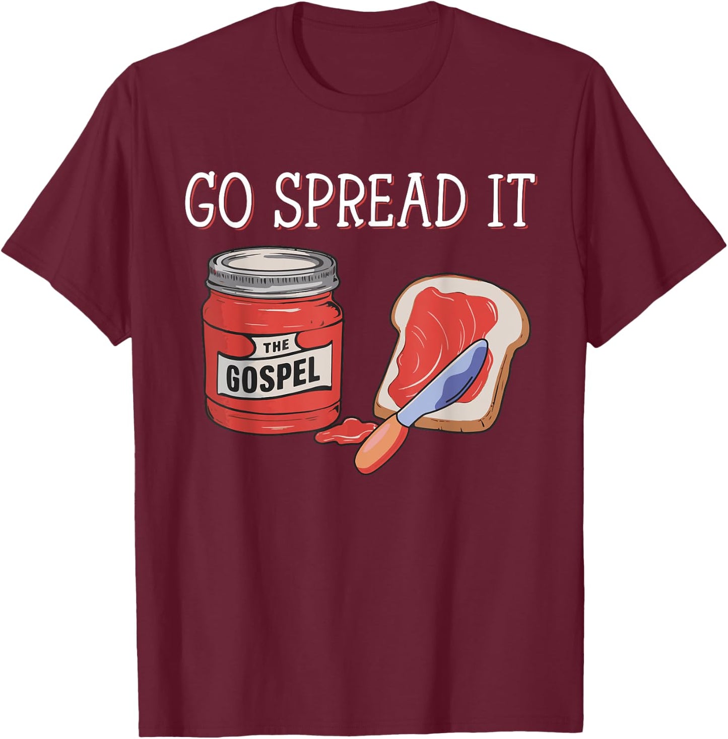 Go Spread It The Gospel , Small, Black T-Shirt - T-Shirt | Maroon