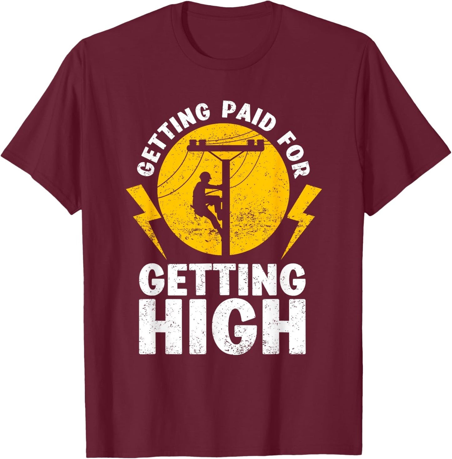 Funny Lineman Design Electrical Power Lineman T-Shirt - T-Shirt | Maroon