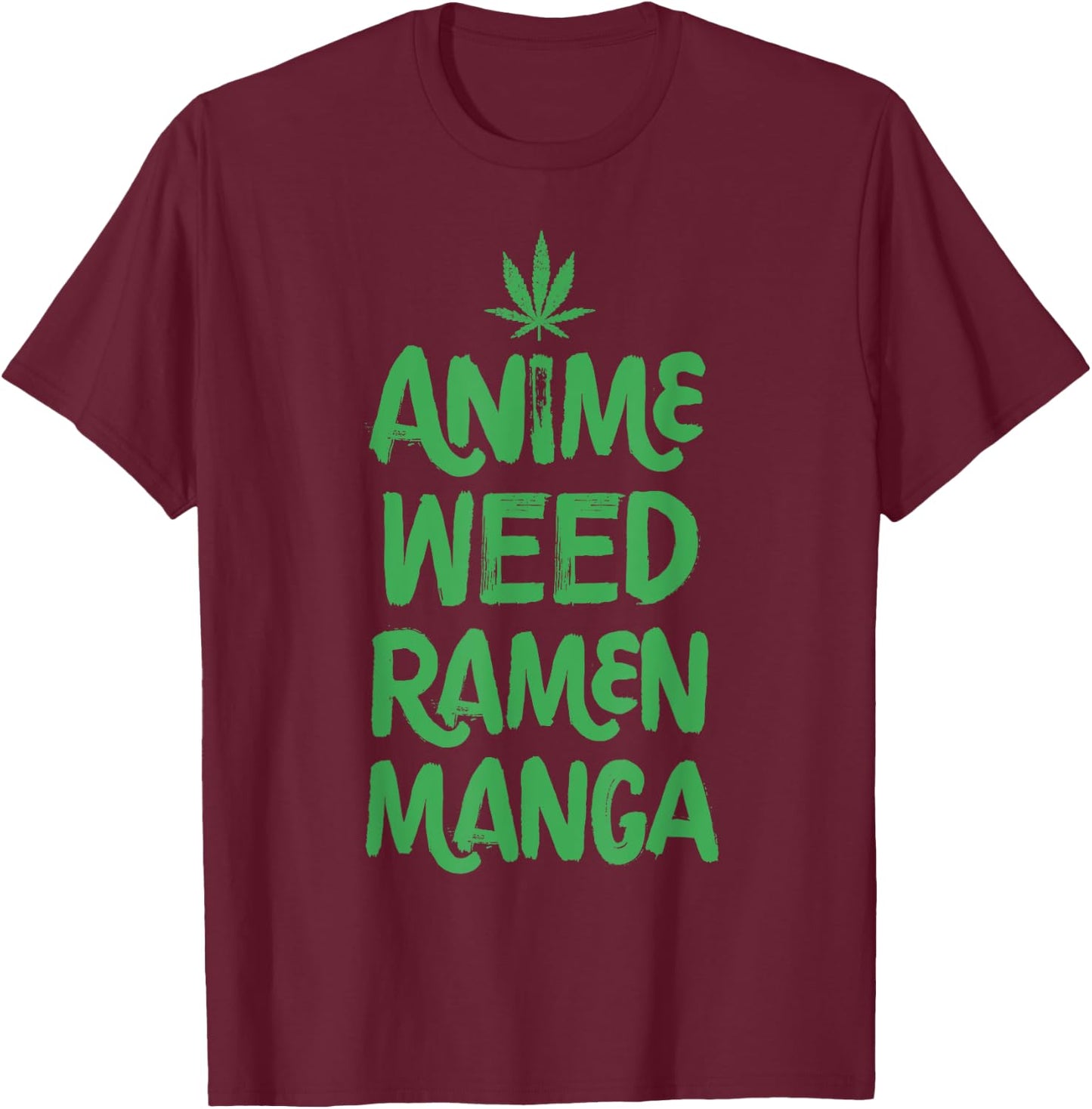 Anime Weed Ramen Manga Marijuana Leaf Cannabis Funny Japan T-Shirt - T-Shirt | Maroon