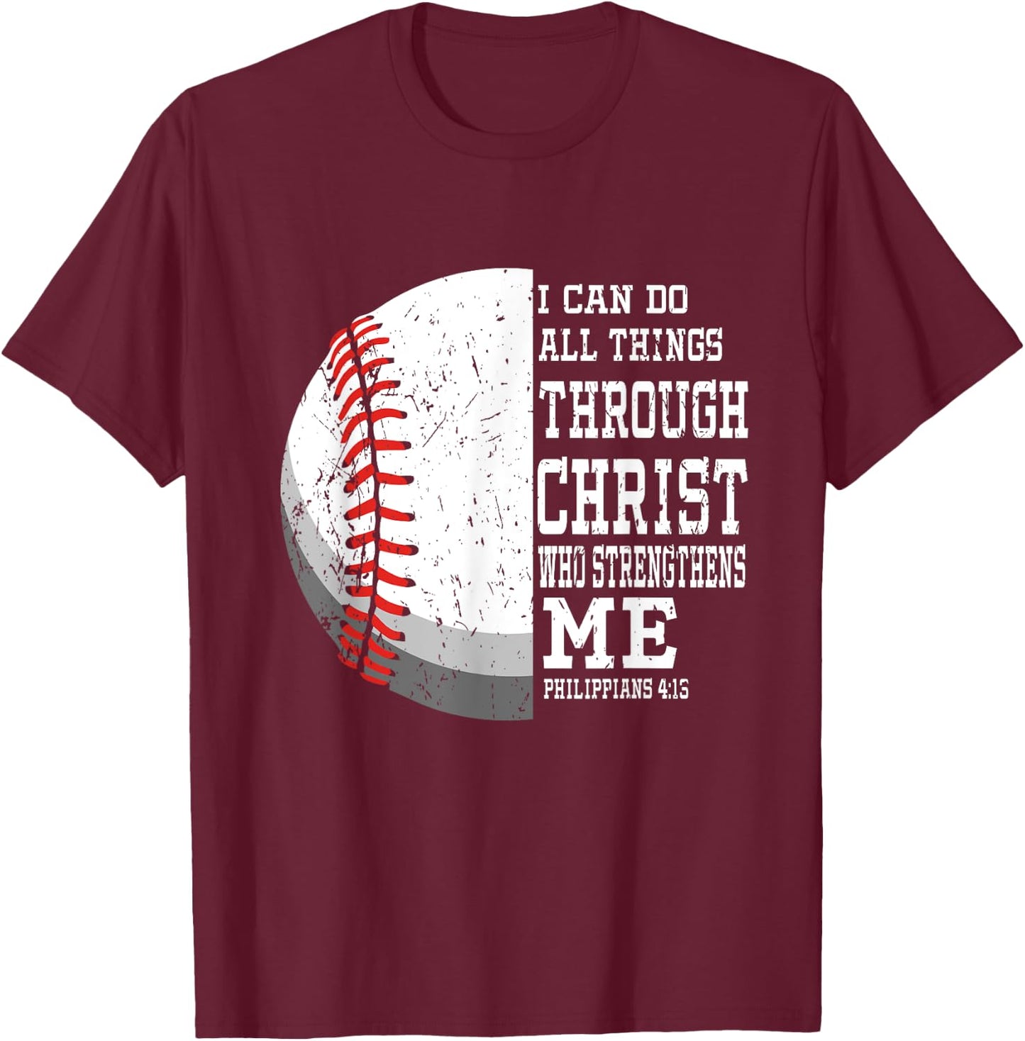 I can do all Things Through Christ - Religous Bible Baseball T-Shirt - T-Shirt | Maroon