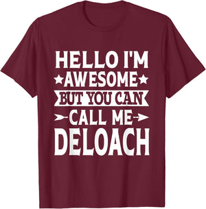 Deloach Surname Call Me Deloach Family Last Name Deloach T-Shirt - T-Shirt | Maroon