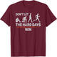 Don't Let The Hard Days Win Inspirational Quote Don't Let The Hard Days Win Motivational Quote T-Shirt - T-Shirt | Maroon