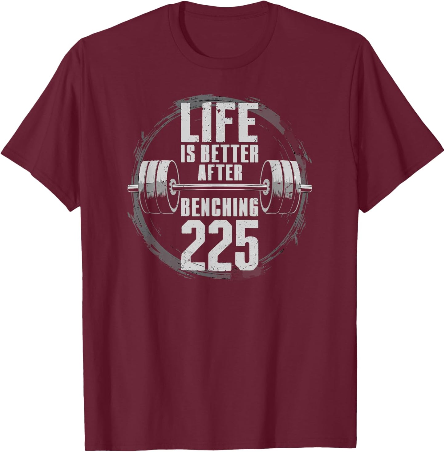 Funny 225 Pound Bench Press Gym - Better After Benching 225 T-Shirt - T-Shirt | Maroon