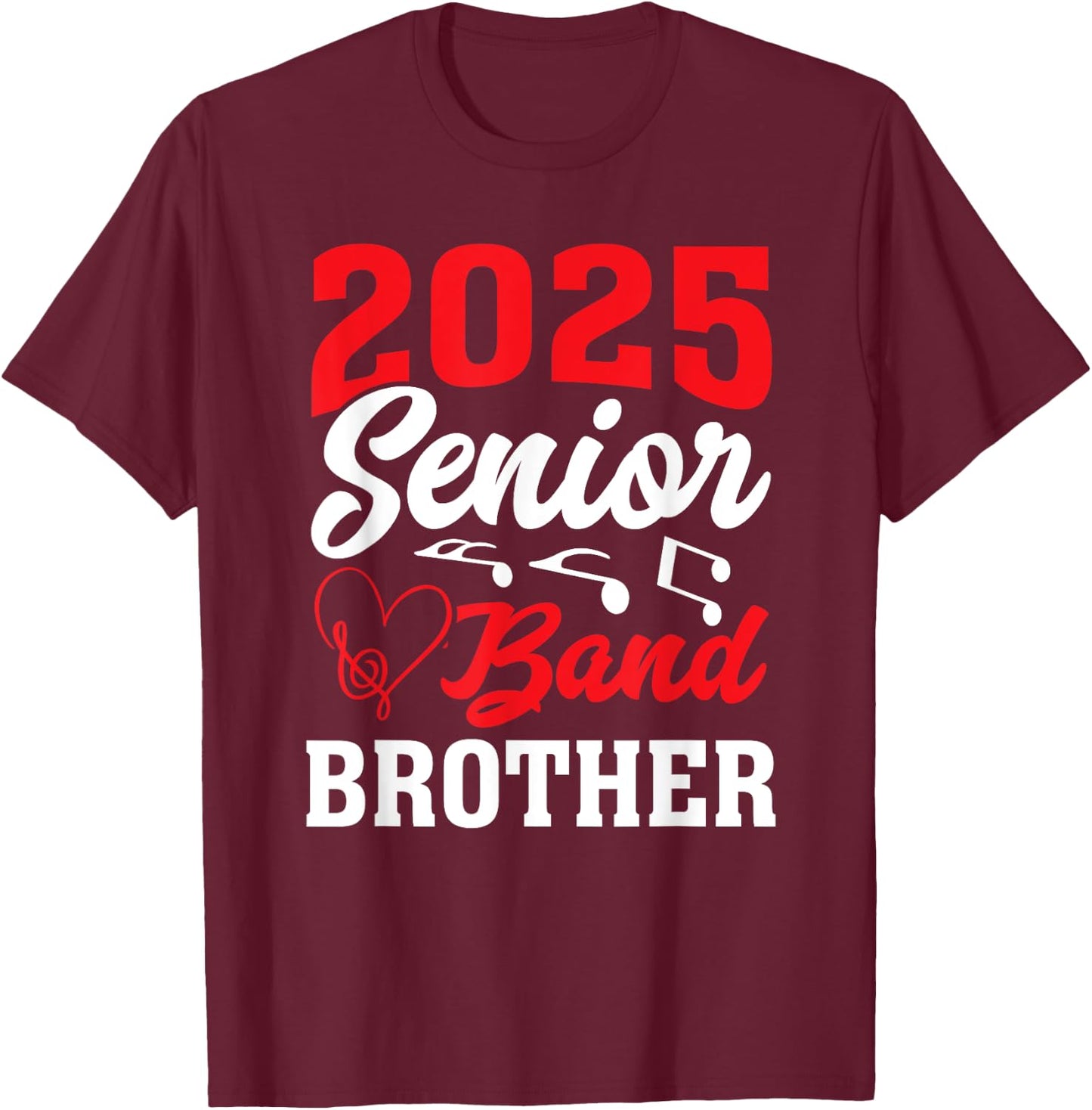 2025 Band Senior Brother Class of 2025 Graduation T-Shirt - T-Shirt | Maroon
