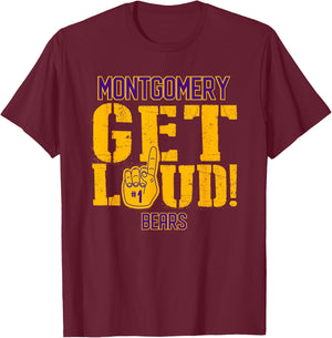 Montgomery High School GET LOUD Bears T-Shirt - T-Shirt | Maroon