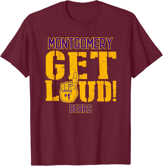 Montgomery High School GET LOUD Bears T-Shirt - T-Shirt | Maroon