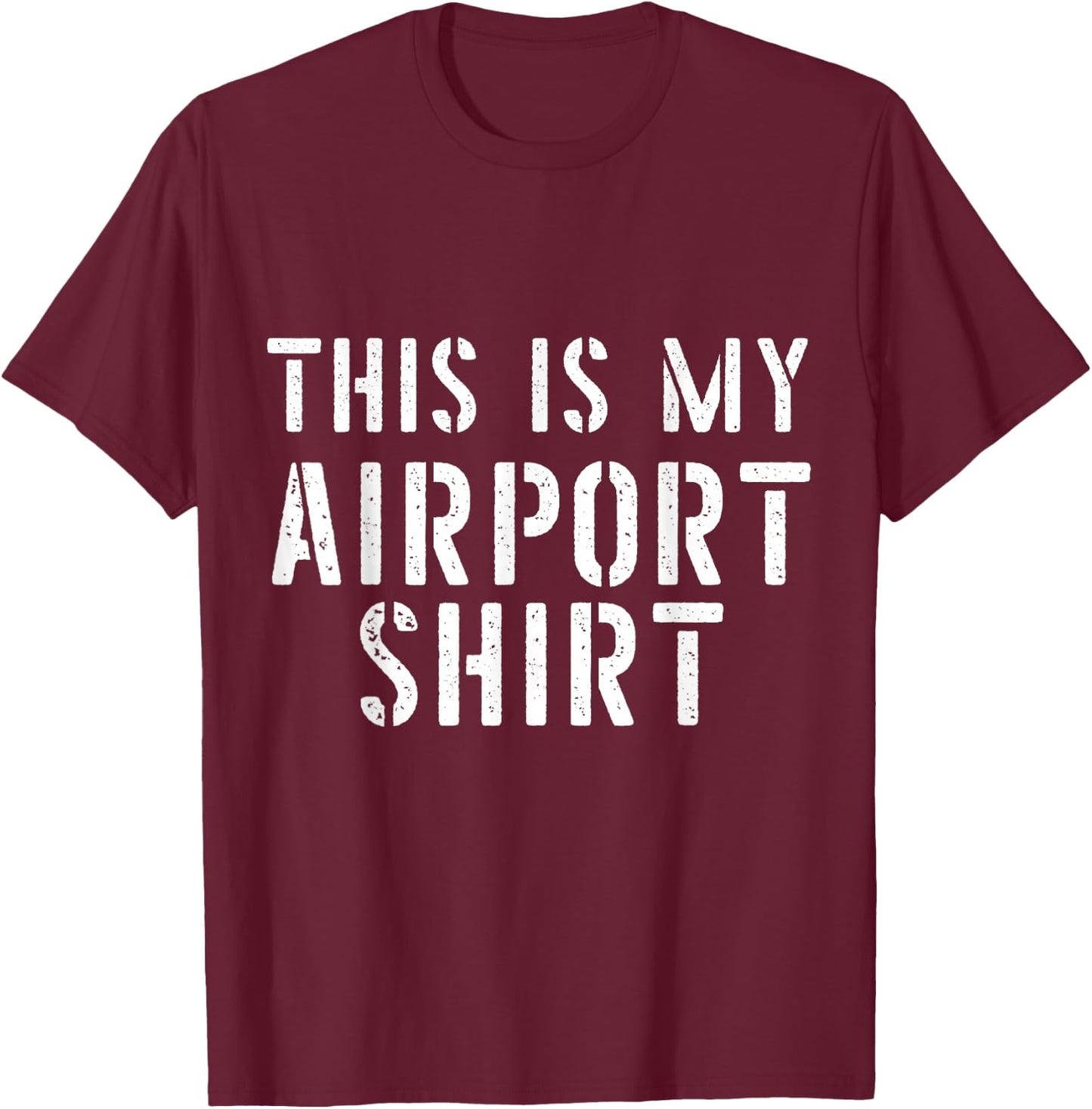 This is My Airport Shirts Family Travel Lover T-Shirt - T-Shirt | Maroon