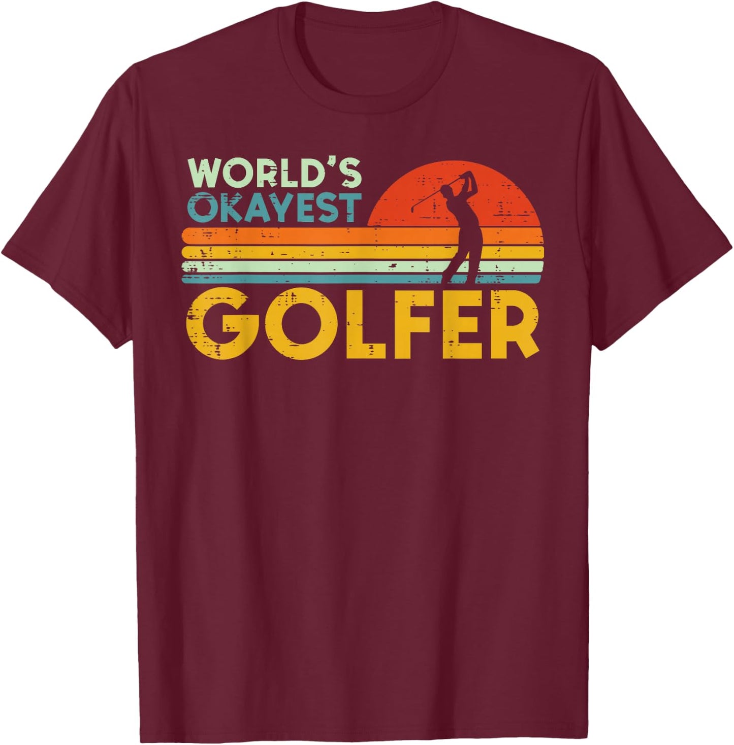 Worlds Okayest Golfer Retro Golf Joke Dad Men Women Kids T-Shirt - T-Shirt | Maroon