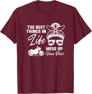 Best Thing In Life Messy Up Your Hair Biker Messy Bun Women T-Shirt - T-Shirt | Maroon