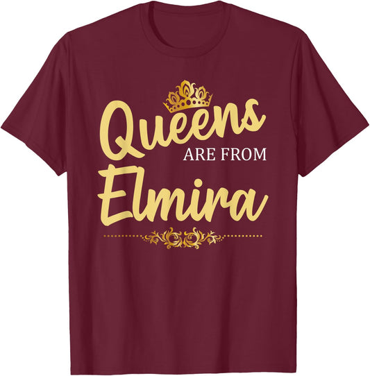 Queens Are From ELMIRA NY NEW YORK Funny Home Roots USA Gift T-Shirt - T-Shirt | Maroon