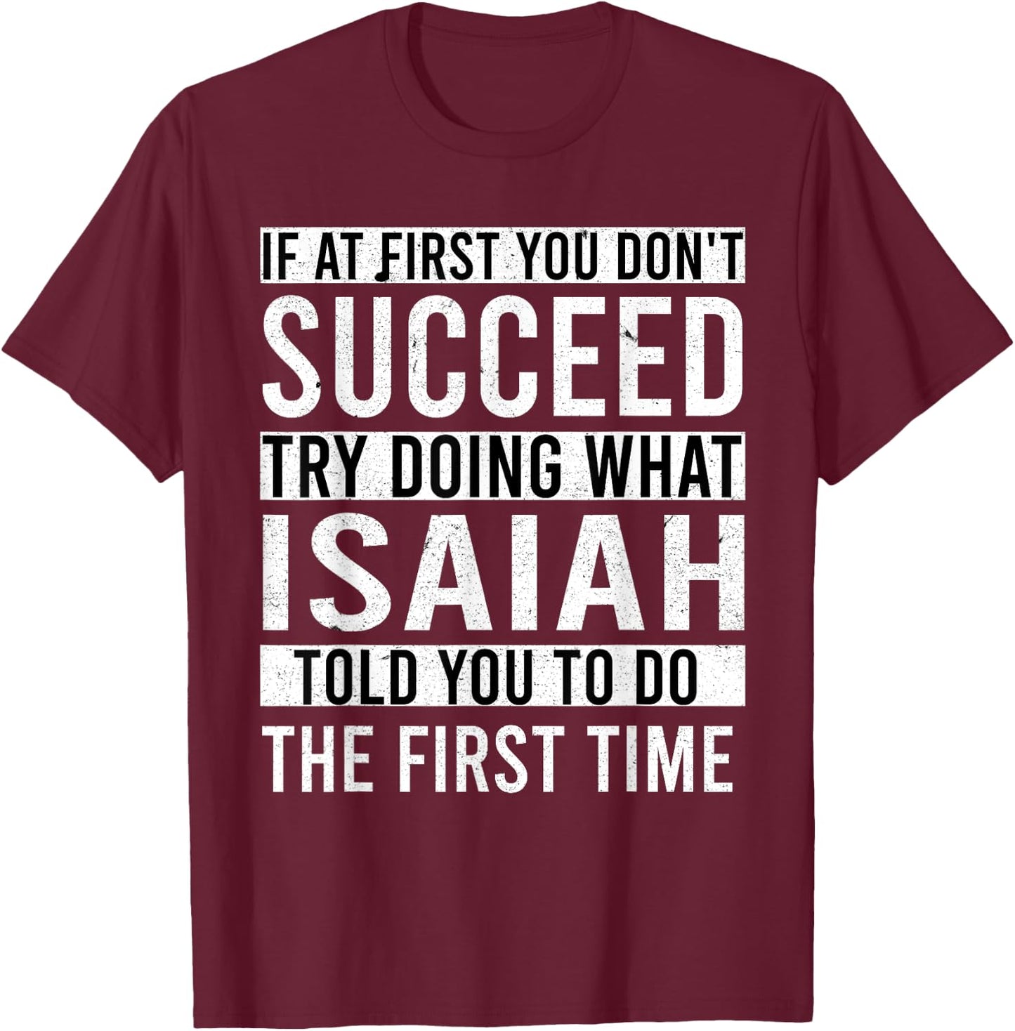 Isaiah Gifts Name Personalized Birthday Present Funny Isaiah T-Shirt - T-Shirt | Maroon