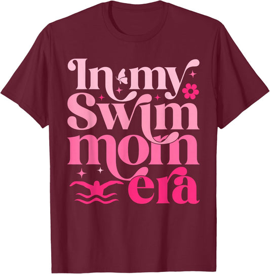 In My Swim Mom Era Retro Mom Life Mother's Day Swimming T-Shirt - T-Shirt | Maroon