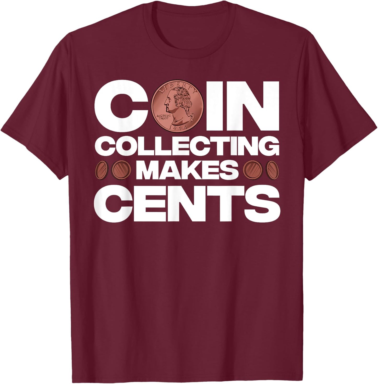 Funny Coin Collector Gift Women Cool Coin Collecting T-Shirt - T-Shirt | Maroon