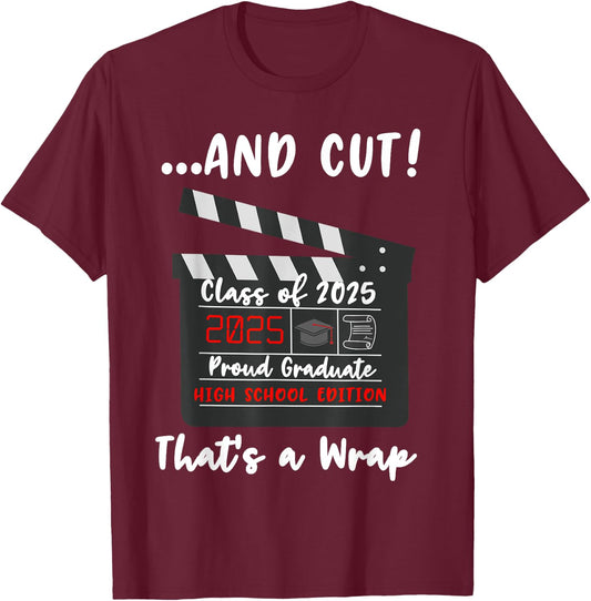 Class of 2025 Graduation Funny Graduate Quote High School T-Shirt - T-Shirt | Maroon
