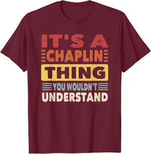 It's a Chaplin Thing You Wouldn't Understand - Chaplin T-Shirt - T-Shirt | Maroon