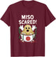 Miso Scared Japanese Halloween Pun - Japan Miso Soup Costume T-Shirt - T-Shirt | Maroon