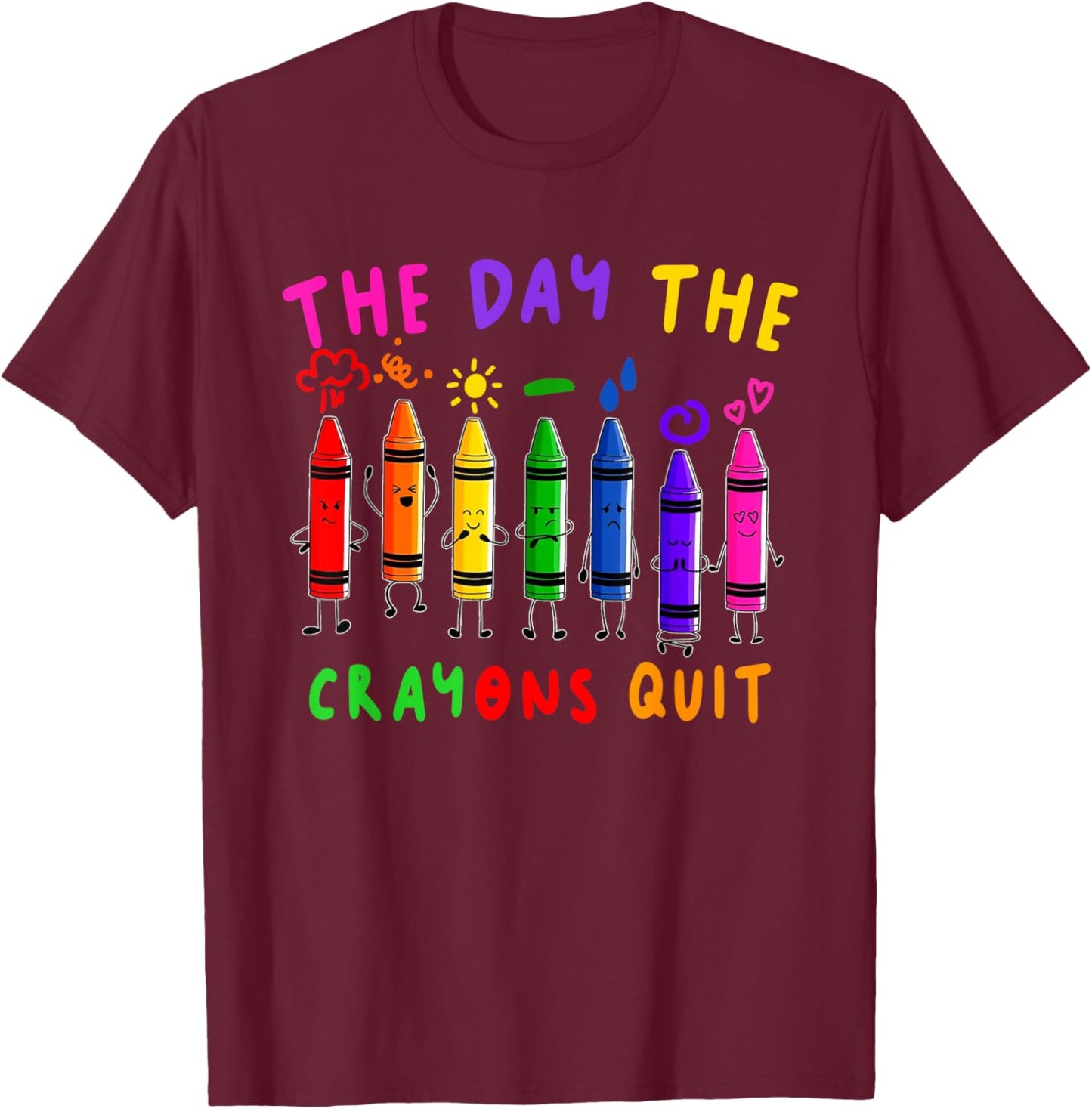 The Day the Crayons Quit Birthday Decorations Funny T-Shirt - T-Shirt | Maroon