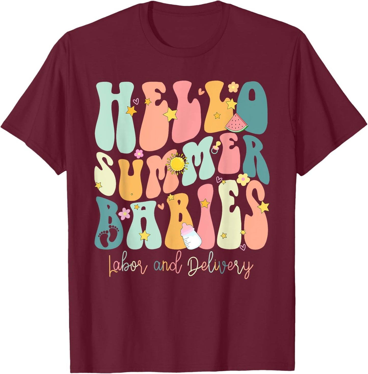 Hello Summer Labor and Delivery Nurse, Summer Labor Men Women Girls Kids T-Shirt - T-Shirt | Maroon