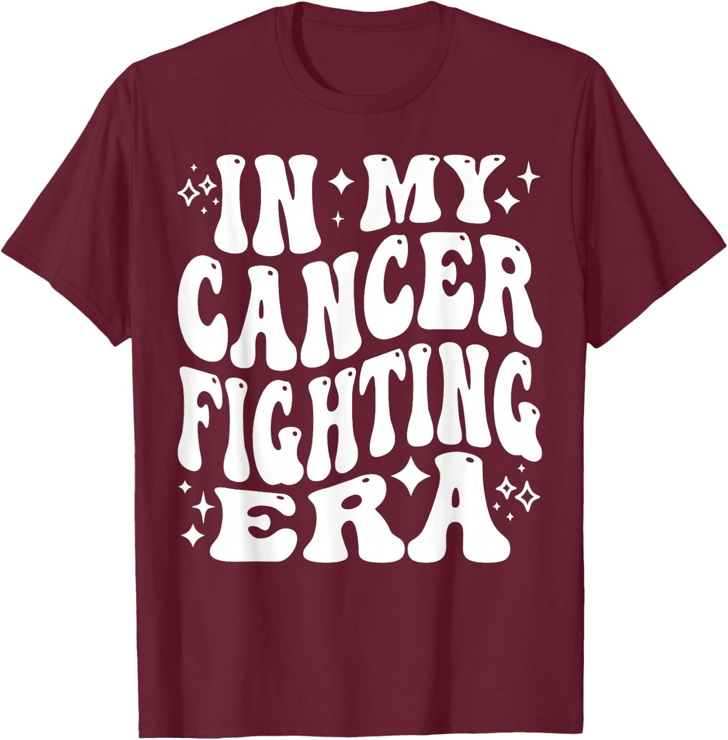 In My Cancer Fighting Era - Cancer Battling, Cancer Warrior T-Shirt - T-Shirt | Maroon
