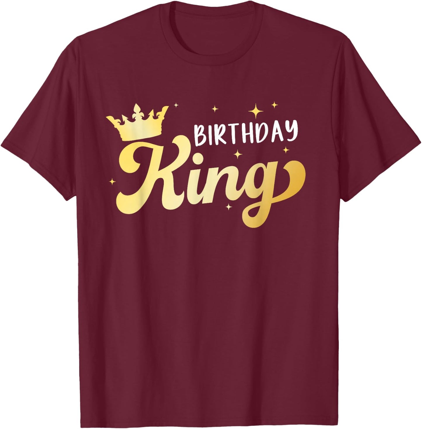 Birthday King For Boys And Men Matching Birthday T-Shirt - T-Shirt | Maroon