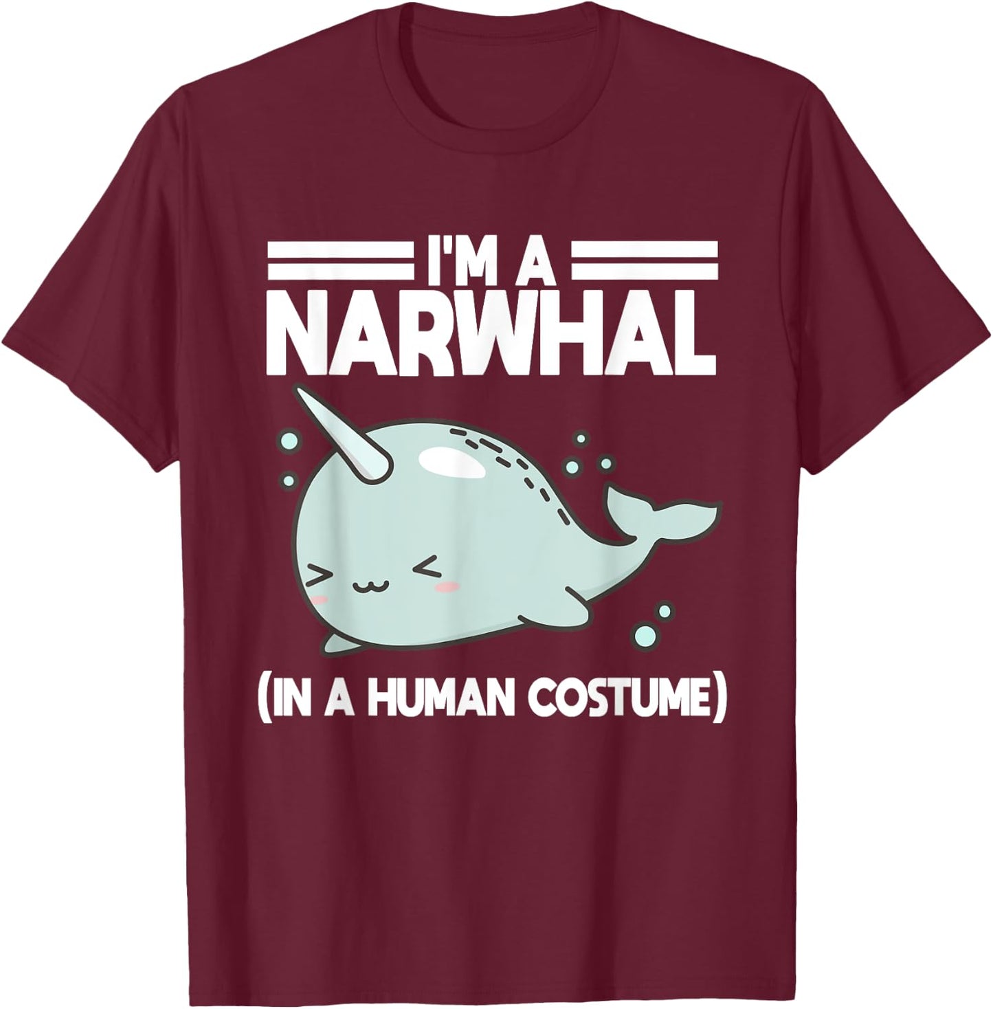 Narwhal Halloween Costume Narwhale Whale Sea Lover Ocean T-Shirt - T-Shirt | Maroon