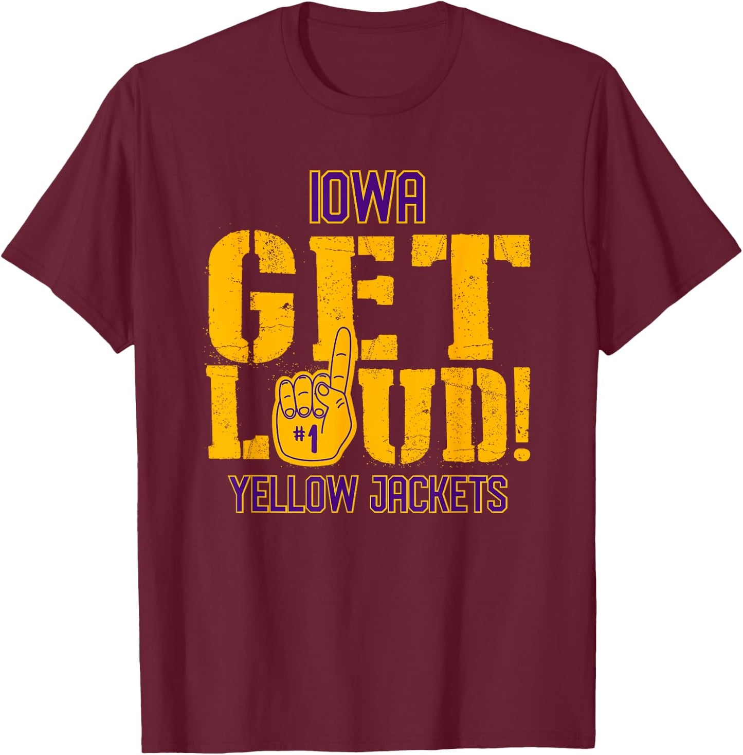 Iowa High School GET LOUD Yellow Jackets T-Shirt - T-Shirt | Maroon