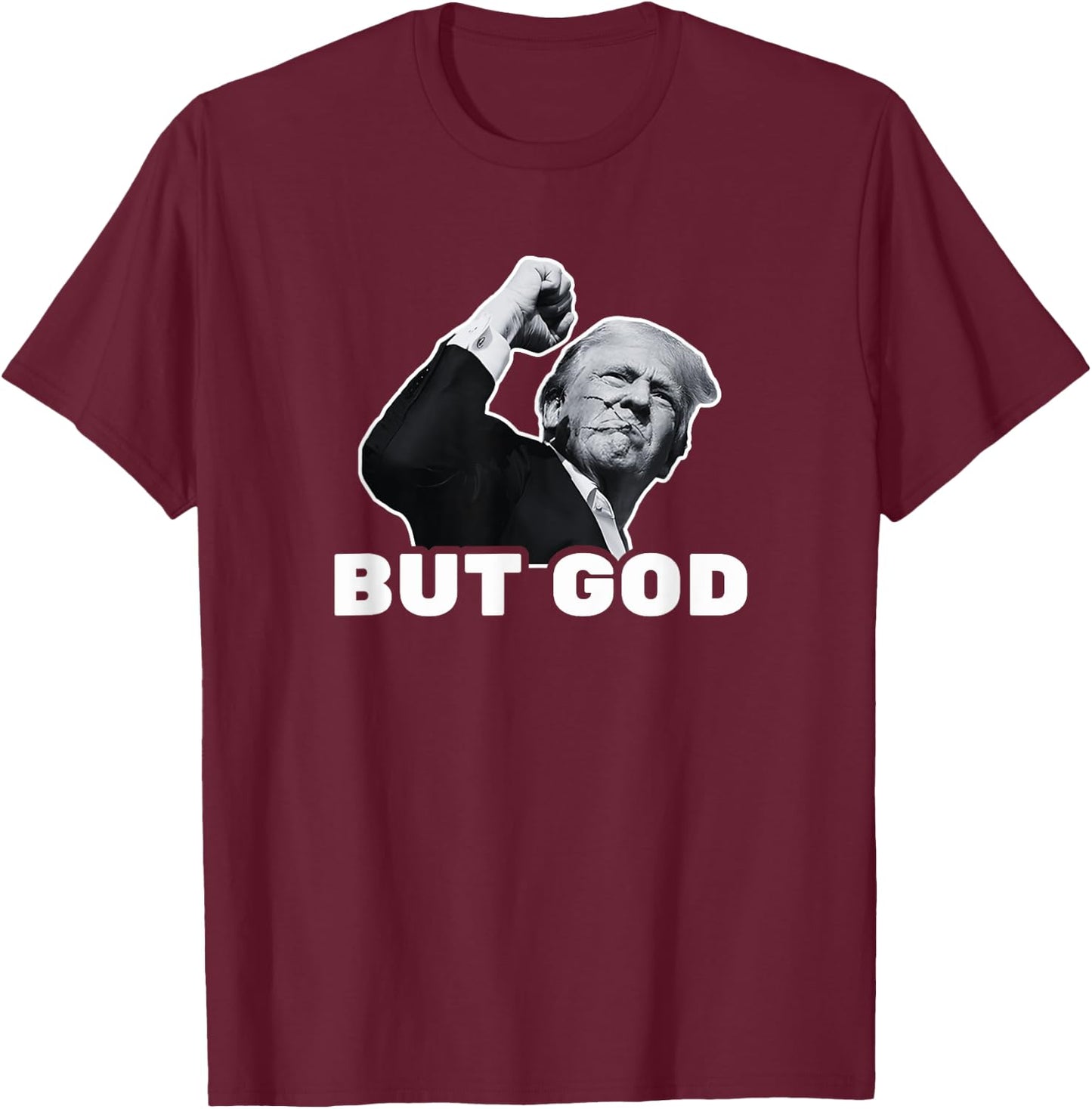 Trump But God T-Shirt - T-Shirt | Maroon