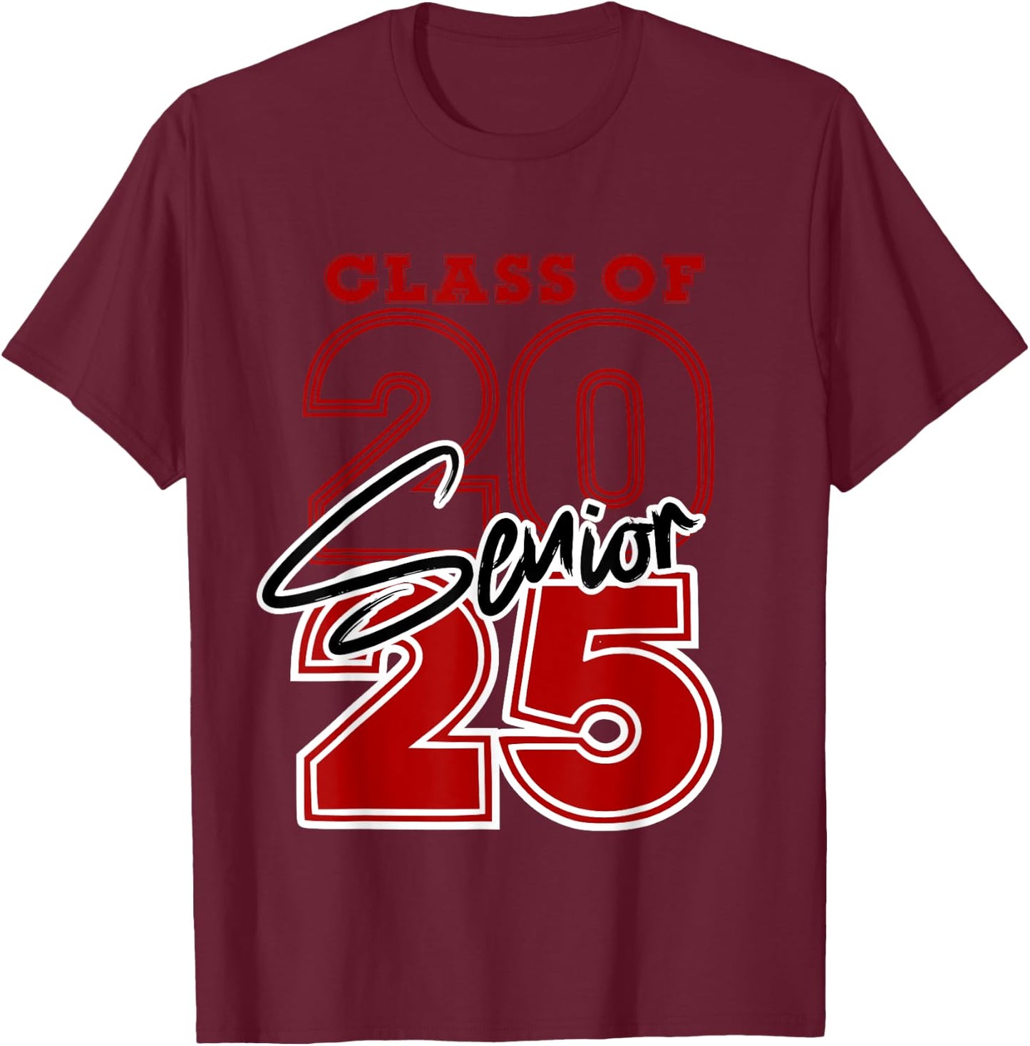 Class of 2025 Senior - 2025 Graduation Red T-Shirt - T-Shirt | Maroon