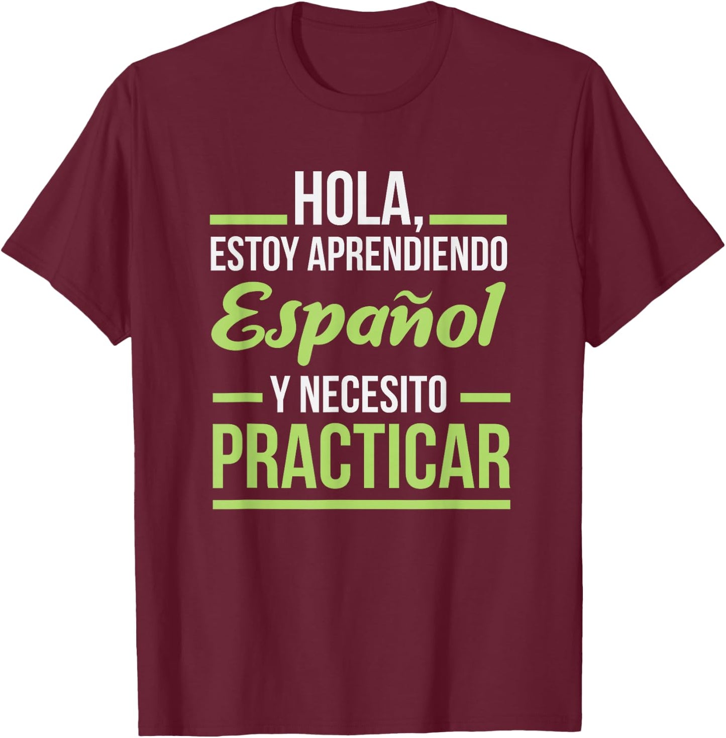 Spanish Language Shirt for Students | Practice Learning T-Shirt - T-Shirt | Maroon