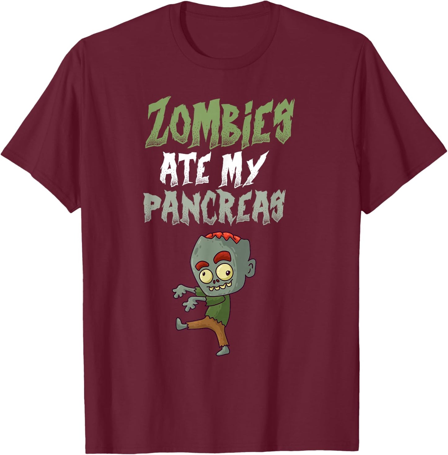 Zombies Ate My Pancreas T1D Type 1 Diabetes Halloween Party T-Shirt - T-Shirt | Maroon