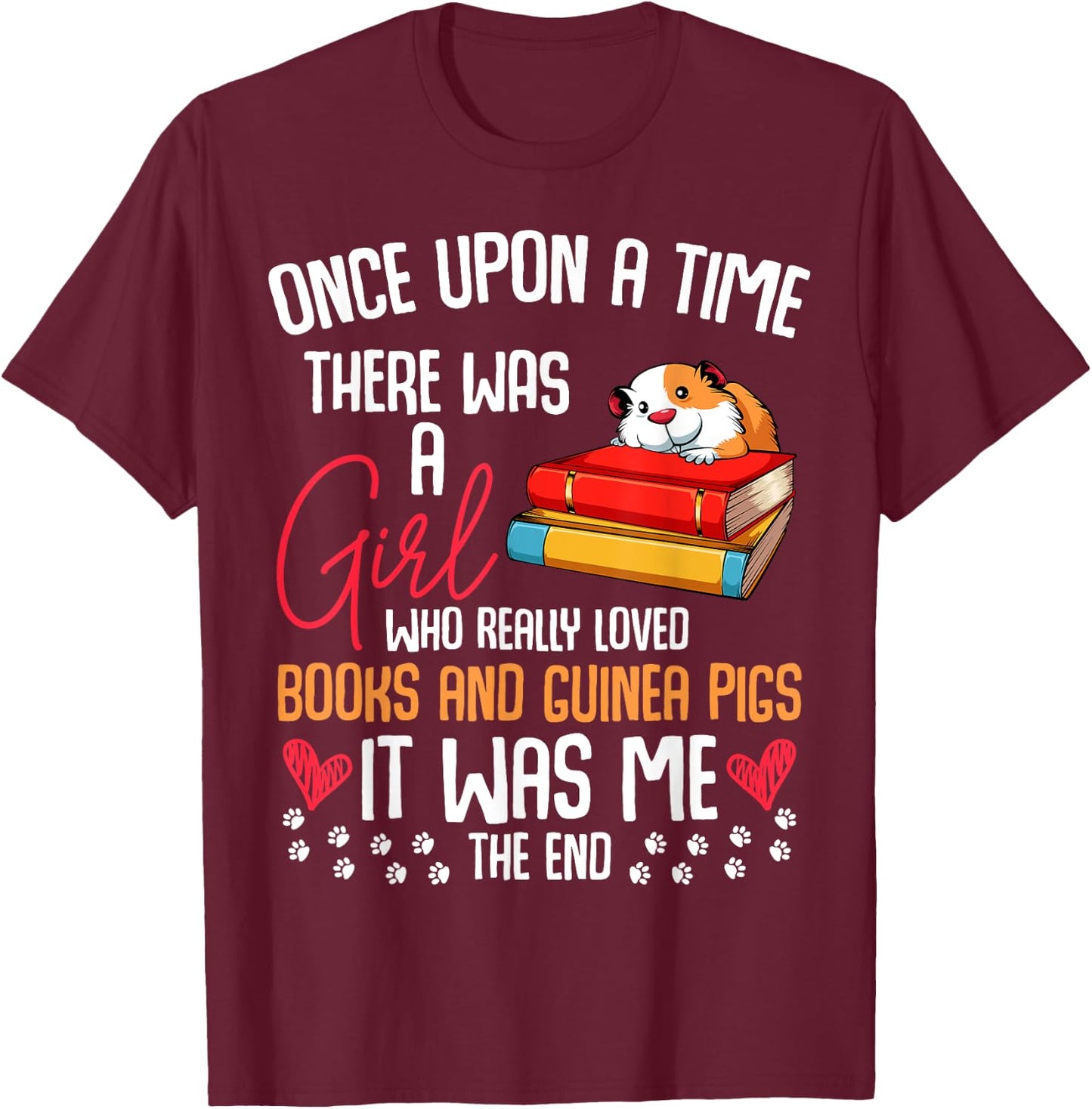 There Was A Girl Who Loved Books & Guinea Pigs Funny Quotes T-Shirt - T-Shirt | Maroon