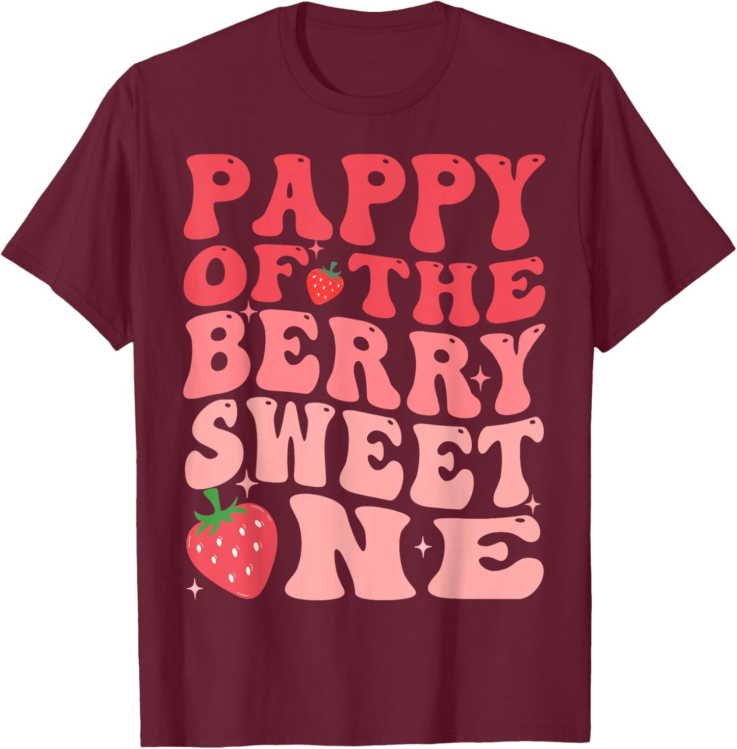 Pappy Of The Berry Sweet One 1st Birthday Strawberry T-Shirt - T-Shirt | Maroon