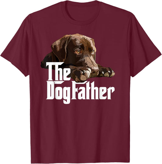The Dog Father Brown Labrador Chocolate Retriever Lab Dad T-Shirt - T-Shirt | Maroon