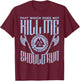 Viking Which Does Not Kill Me Should Run Funny Men Women Kid T-Shirt - T-Shirt | Maroon