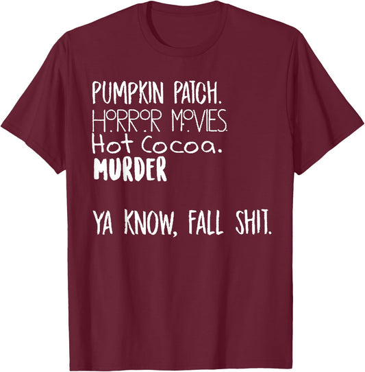 Pumpkin Patch Watch Horror Movie Hot Cocoa Murder T-Shirt - T-Shirt | Maroon