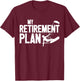 Retiree Kitesurfing Retirement Plan Father Kitesurfer T-Shirt - T-Shirt | Maroon