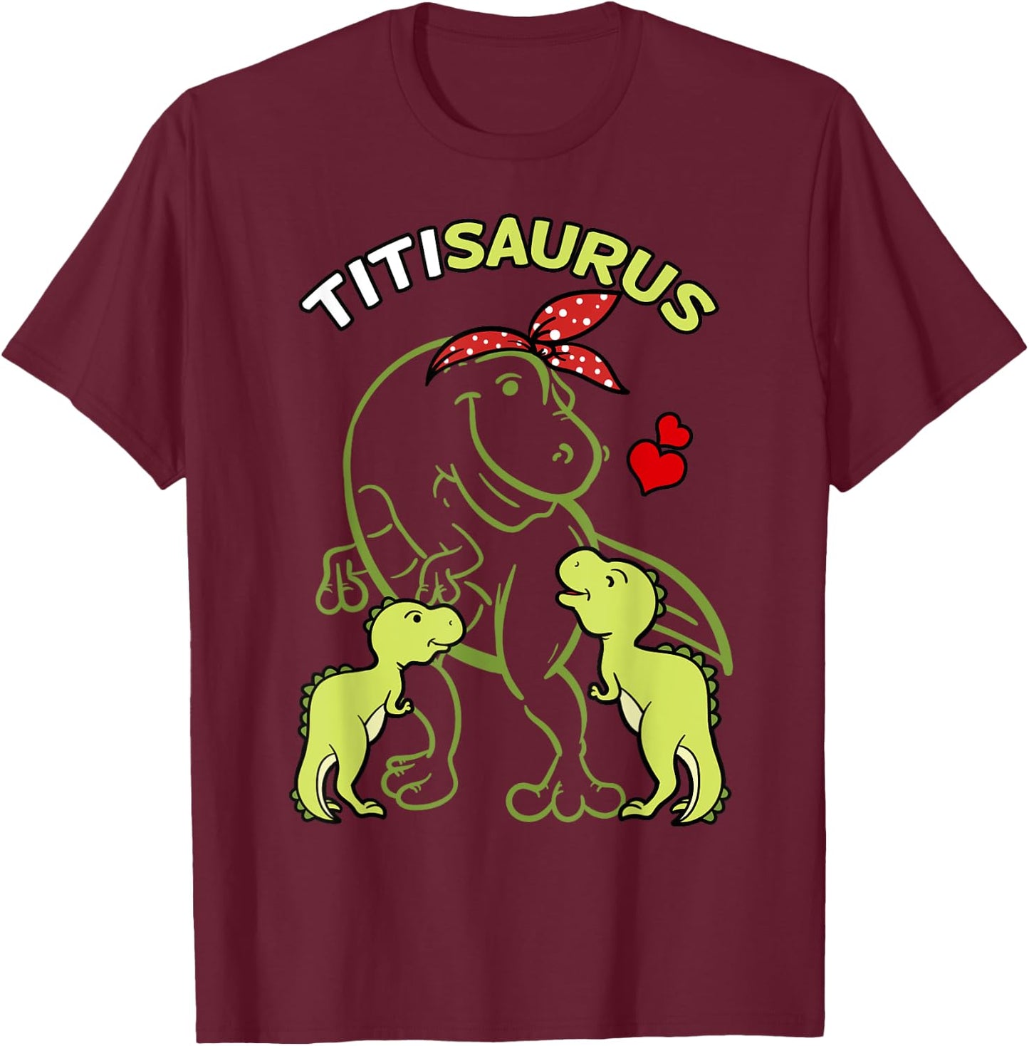 Titisaurus Titi 2 Kids Dinosaur Aunt Day T-Shirt - T-Shirt | Maroon