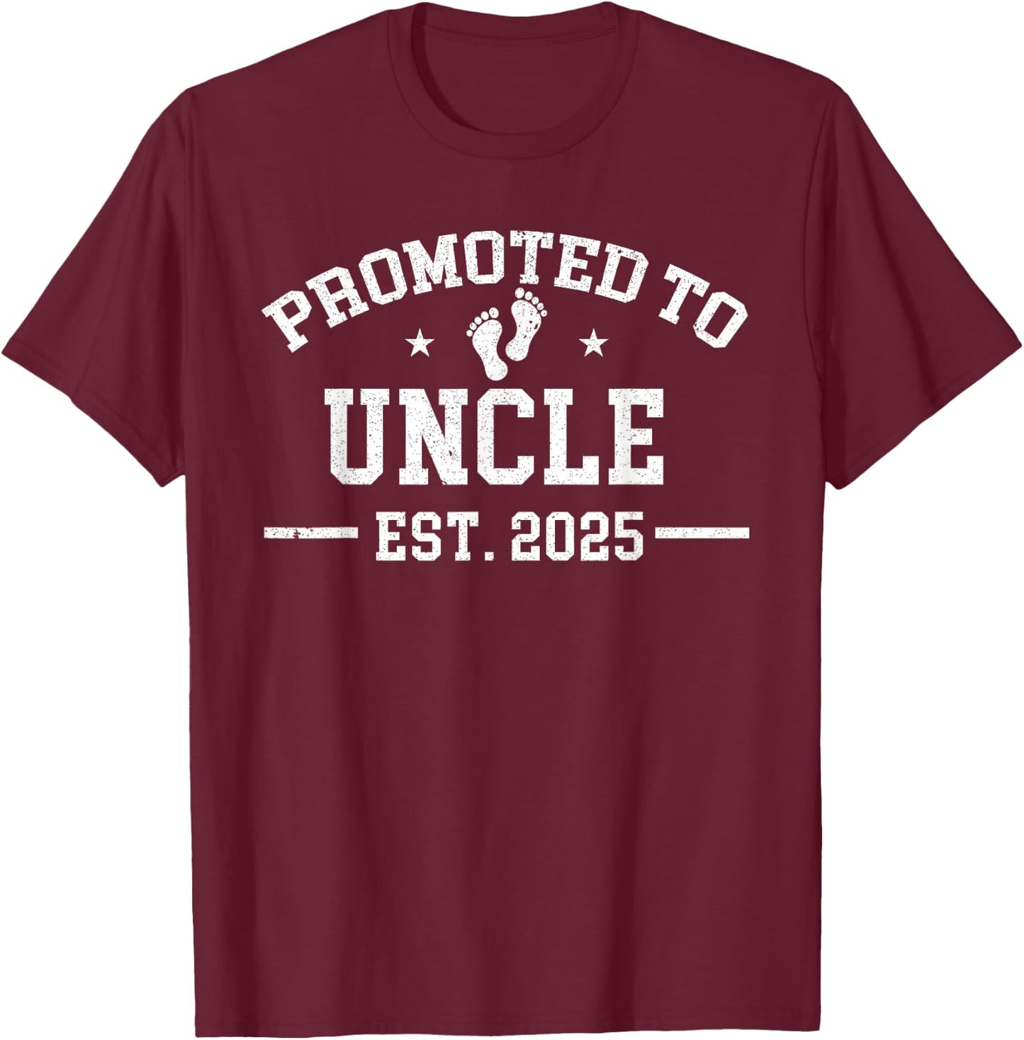 Promoted to Uncle 2025 Gifts First Time Uncle 2025 T-Shirt - T-Shirt | Maroon