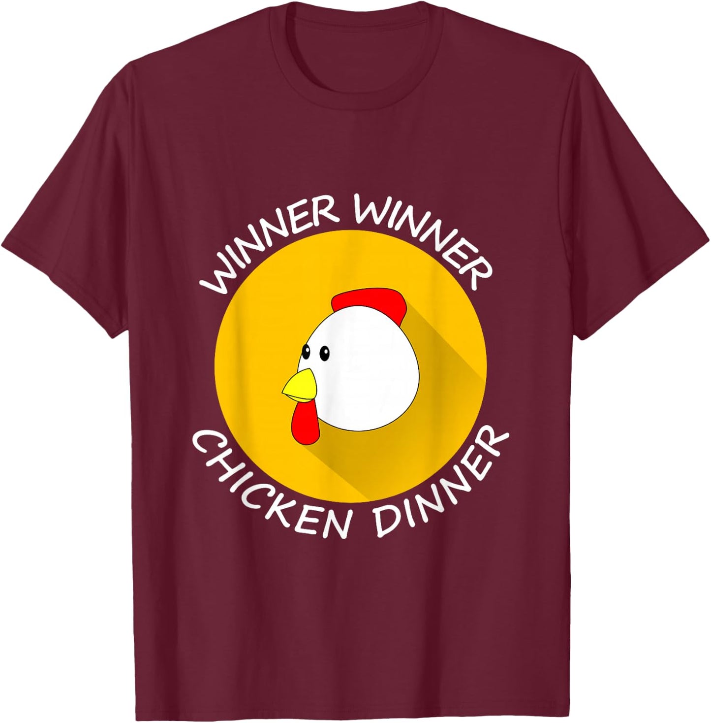 Winner winner chicken dinner T-Shirt - T-Shirt | Maroon