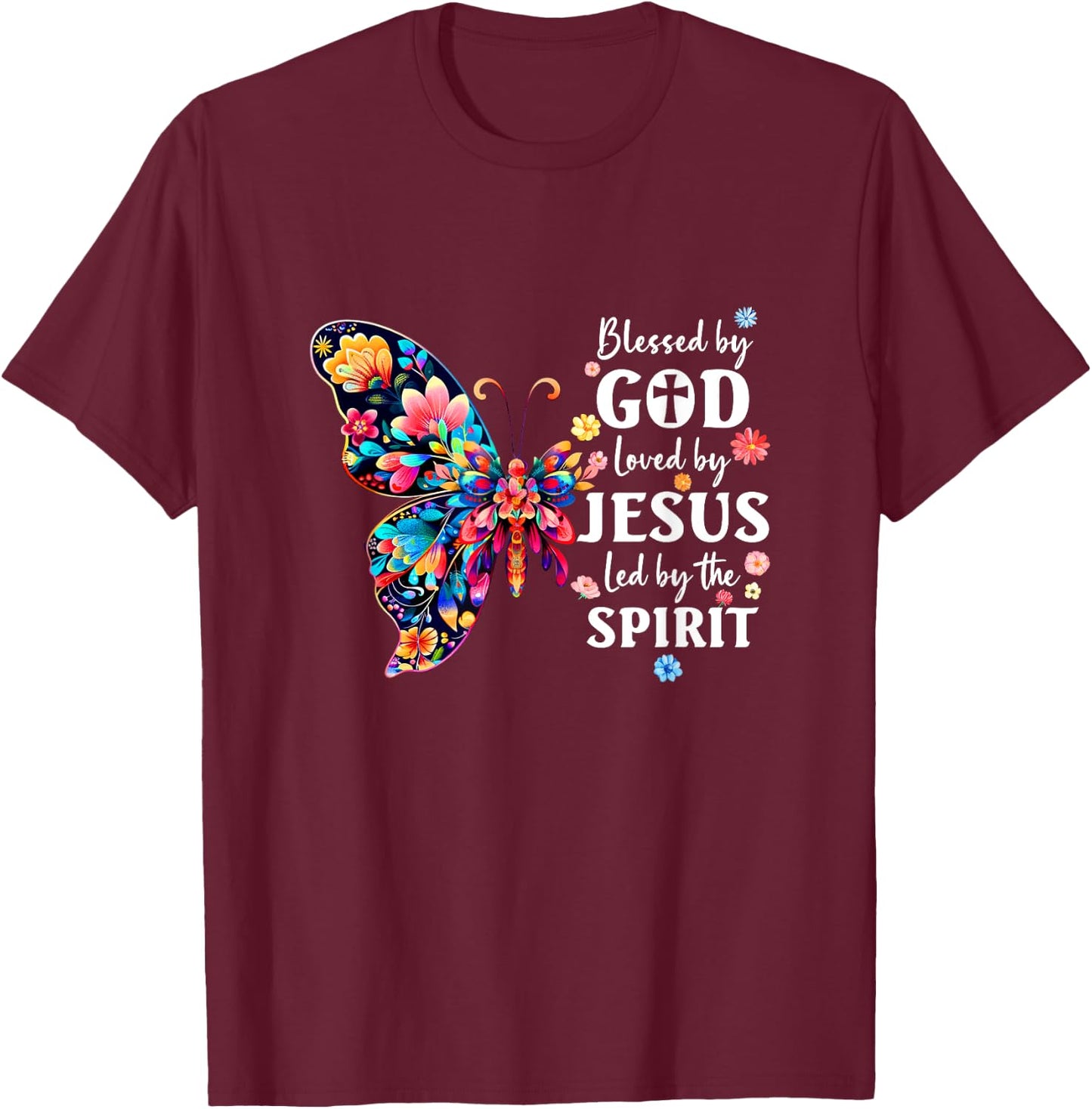 Blessed By God Loved By Jesus Floral Butterfly Christian T-Shirt - T-Shirt | Maroon