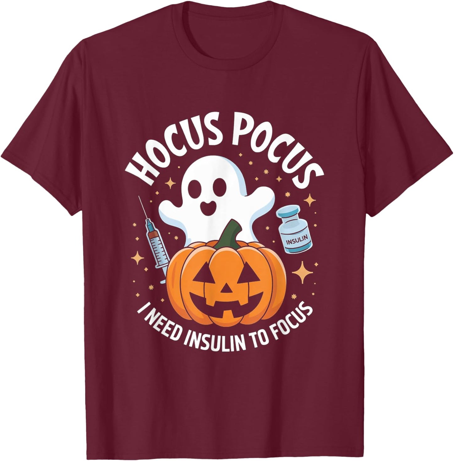 Hocus Pocus I Need Insulin To Focus Diabetes Halloween T-Shirt - T-Shirt | Maroon
