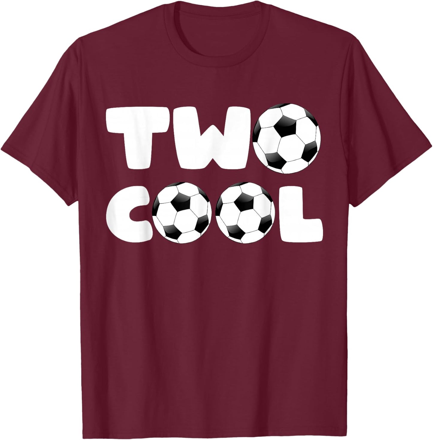 Toddler Two Cool 2nd Birthday Soccer Themed 2 Year Old Boys T-Shirt - T-Shirt | Maroon