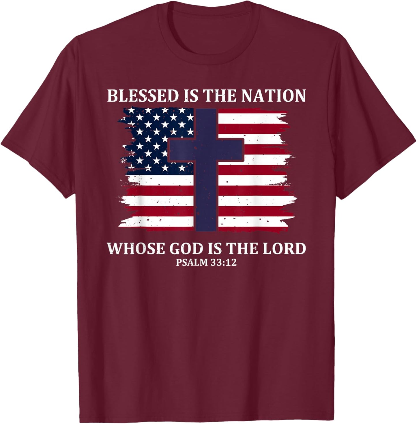 Blessed Is The Nation Whose God Is The Lord T-Shirt - T-Shirt | Maroon