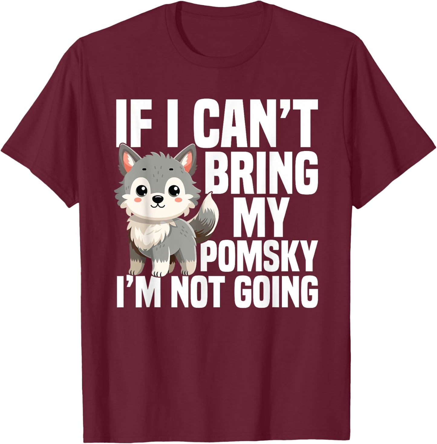 Pomsky Stuffed Animal Dog Plush Harness for Pomsky Women T-Shirt - T-Shirt | Maroon