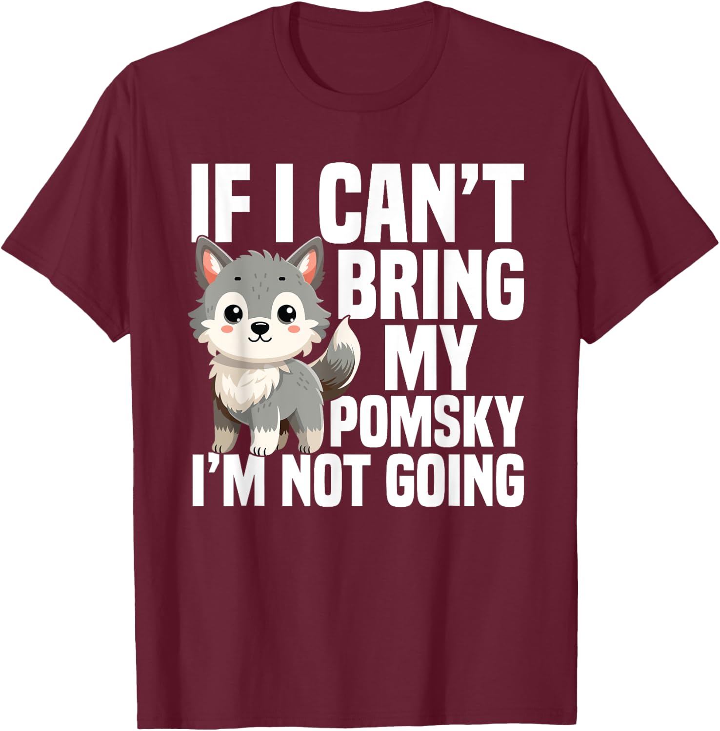 Pomsky Stuffed Animal Dog Plush Harness for Pomsky Women T-Shirt - T-Shirt | Maroon