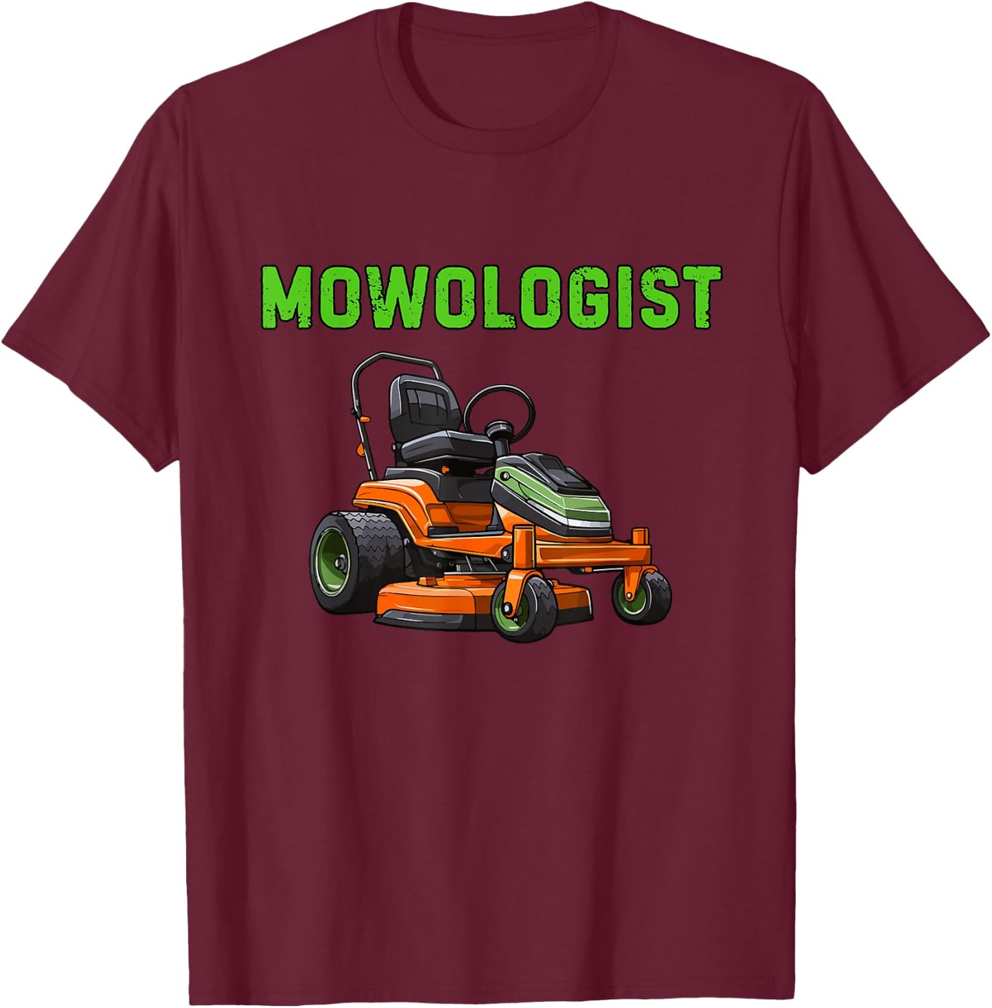 Mowologist Lawn Mowing Funny Grass Mowing Humor T-Shirt - T-Shirt | Maroon