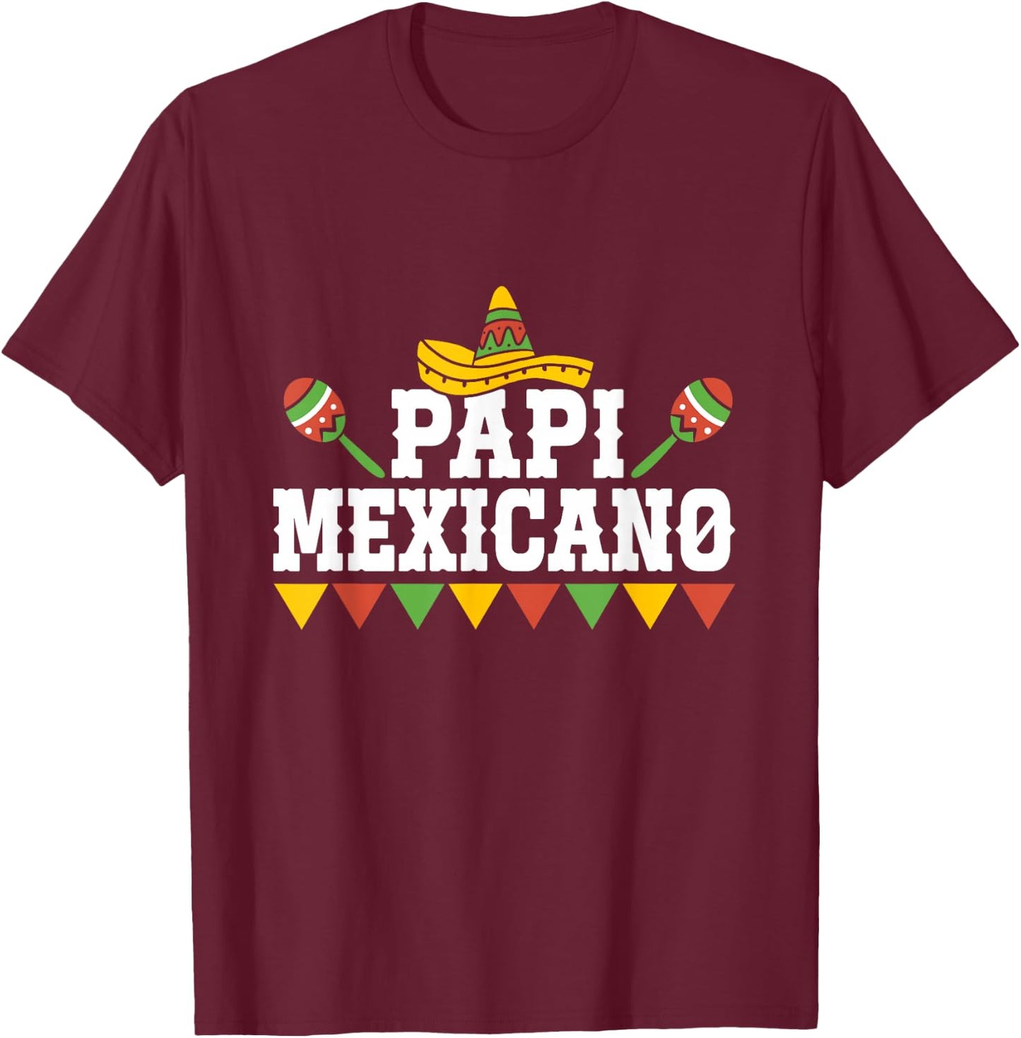 Papi Mexicano Mexican Country Lover Proud Mexico T-Shirt - T-Shirt | Maroon