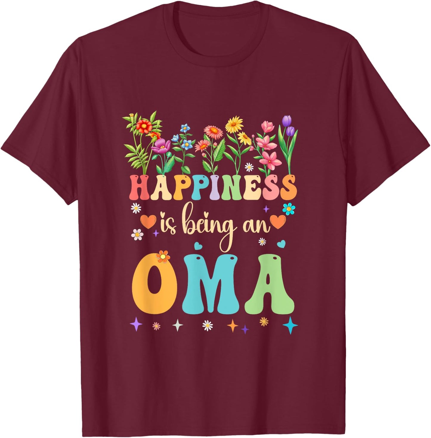 Happiness Is Being An Oma Floral Design Oma Mothers Day T-Shirt - T-Shirt | Maroon
