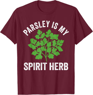 Parsley is my spirit herb, culinary herb, cooking lover T-Shirt - T-Shirt | Maroon